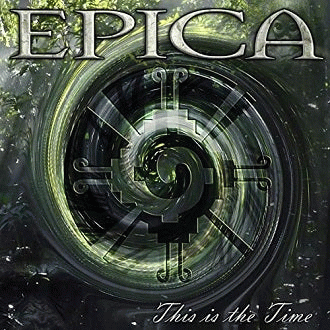 Epica (NL) : This Is the Time